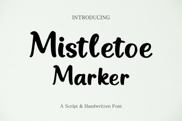 Choosing the Right Font for a Festive Brand: Mistletoe Marker in Action