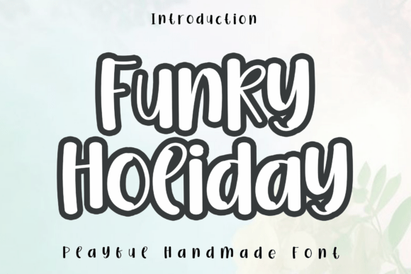 Funky Holiday: A Font for Character and Charm