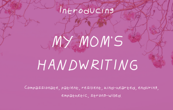 My Mom’s Handwriting: A Font That Feels Like Home