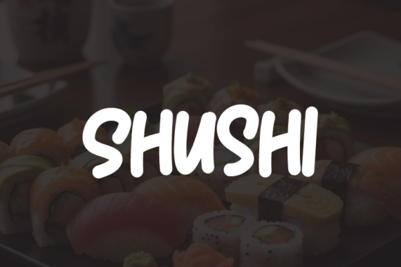Shushi: The Font That Elevates Your Digital Campaigns