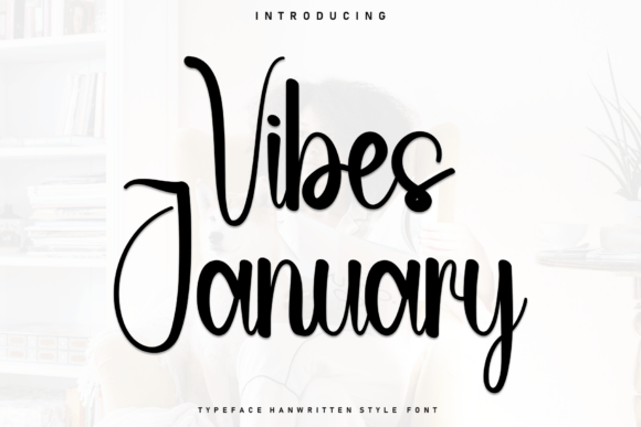 Vibes January: The Font That Brings Your Campaign to Life